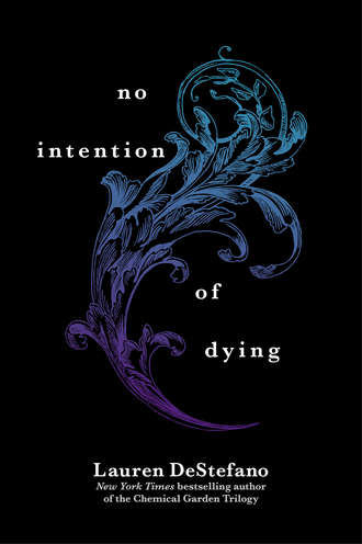 Lauren  DeStefano. No Intention of Dying