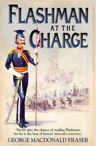 George Fraser MacDonald. Flashman at the Charge