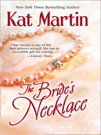 Kat  Martin. The Bride's Necklace