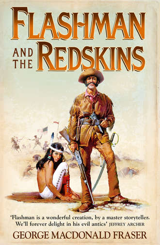 George Fraser MacDonald. Flashman and the Redskins