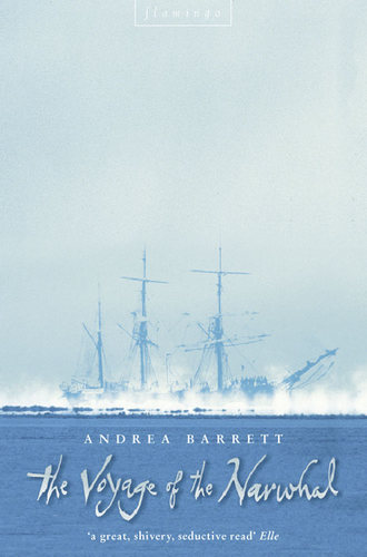 Andrea  Barrett. The Voyage of the Narwhal