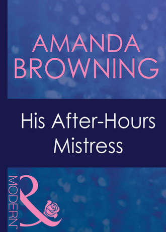 AMANDA  BROWNING. His After-Hours Mistress