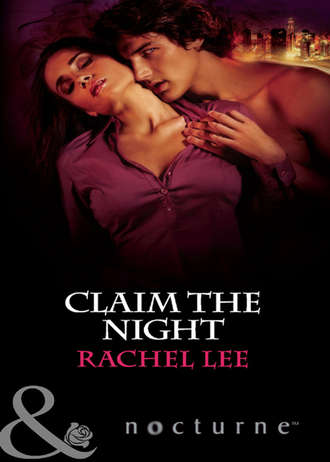 Rachel  Lee. Claim the Night