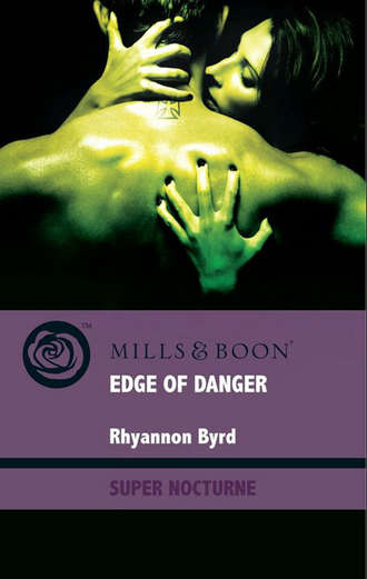 Rhyannon  Byrd. Edge of Danger