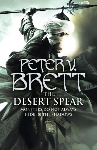 Peter Brett V.. The Desert Spear