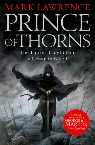 Mark  Lawrence. Prince of Thorns