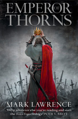 Mark  Lawrence. Emperor of Thorns