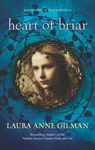 Laura Anne Gilman. Heart of Briar
