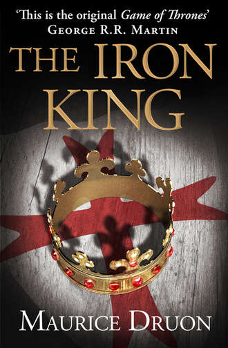 Морис Дрюон. The Iron King