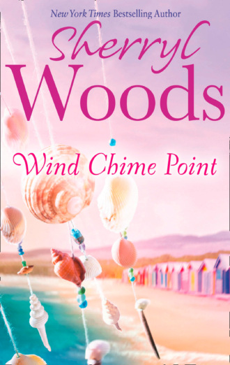 Sherryl  Woods. Wind Chime Point