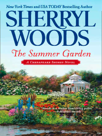 Sherryl  Woods. The Summer Garden