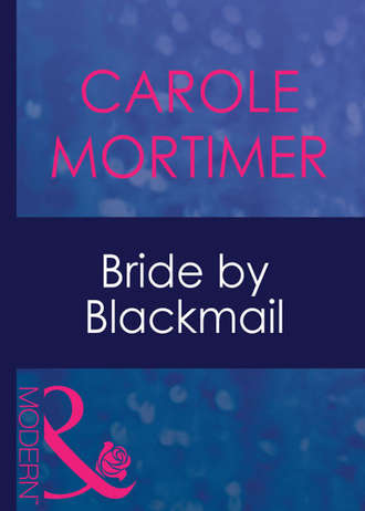 Кэрол Мортимер. Bride By Blackmail