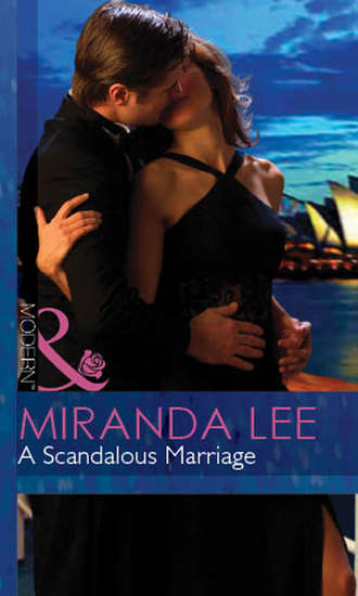 Miranda Lee. A Scandalous Marriage