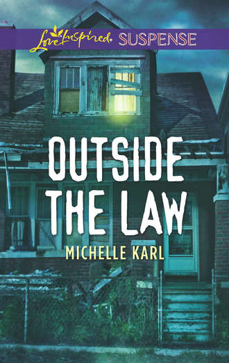 Michelle  Karl. Outside The Law