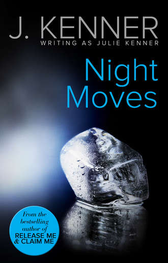 Julie  Kenner. Night Moves
