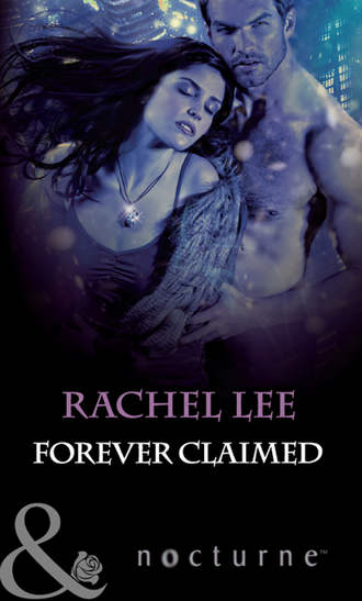 Rachel  Lee. Forever Claimed