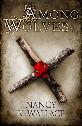 Nancy Wallace K.. Among Wolves