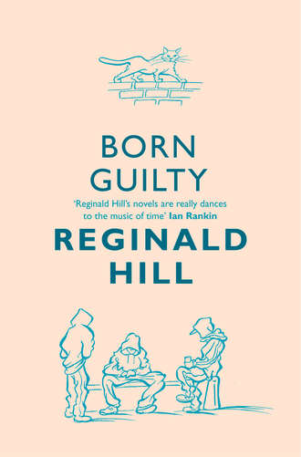 Reginald  Hill. Born Guilty