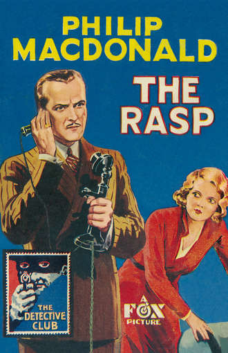 Philip  MacDonald. The Rasp