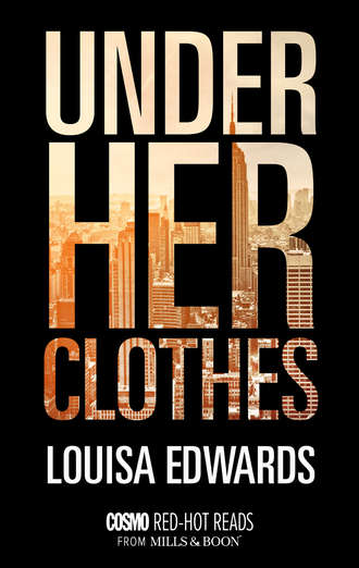 Louisa  Edwards. Under Her Clothes
