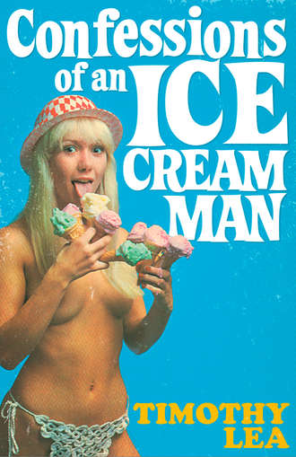 Timothy  Lea. Confessions of an Ice Cream Man