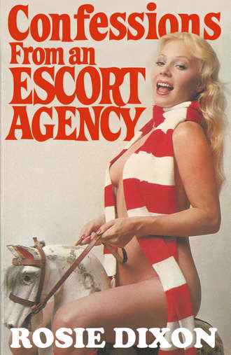 Rosie Dixon. Confessions from an Escort Agency