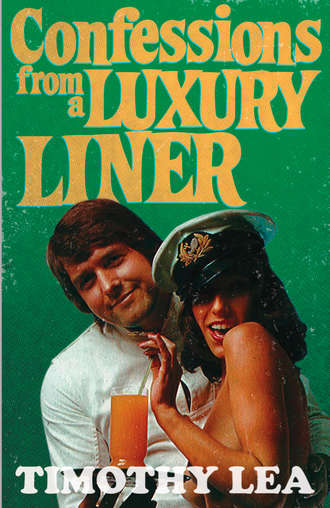 Timothy  Lea. Confessions from a Luxury Liner