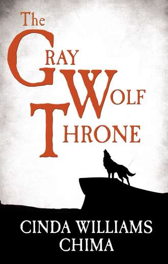 Cinda Williams Chima. The Gray Wolf Throne