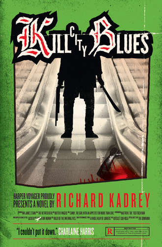 Richard  Kadrey. Kill City Blues