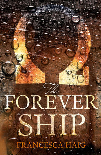 Francesca  Haig. The Forever Ship
