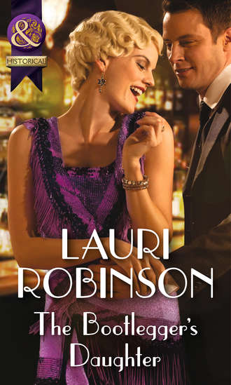 Lauri  Robinson. The Bootlegger's Daughter