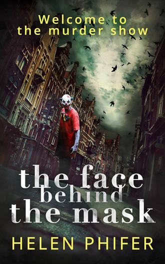 Helen  Phifer. The Face Behind the Mask