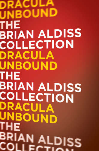 Brian  Aldiss. Dracula Unbound