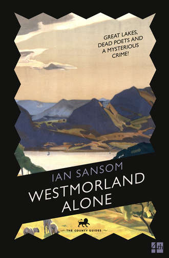 Ian  Sansom. Westmorland Alone