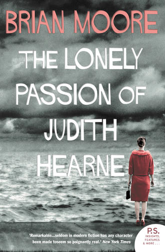 Brian  Moore. The Lonely Passion of Judith Hearne