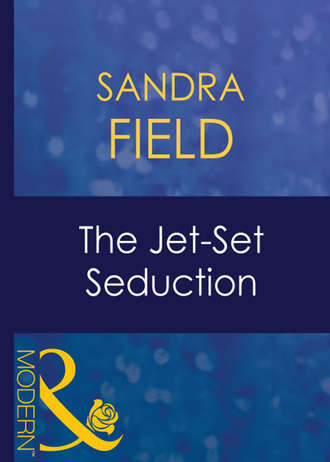 Sandra  Field. The Jet-Set Seduction