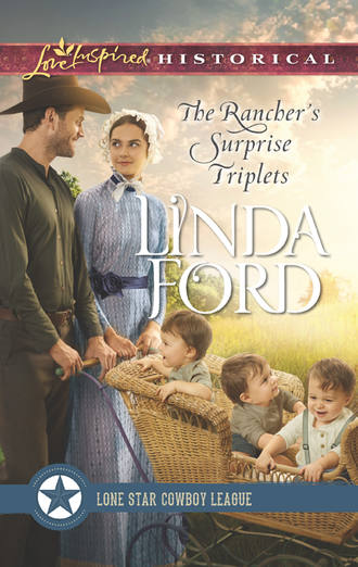 Linda  Ford. The Rancher’s Surprise Triplets