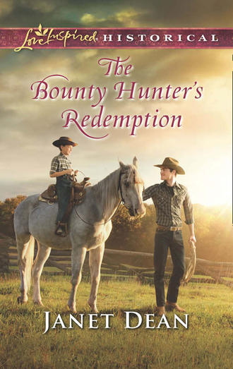 Janet  Dean. The Bounty Hunter’s Redemption