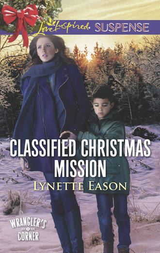 Lynette  Eason. Classified Christmas Mission