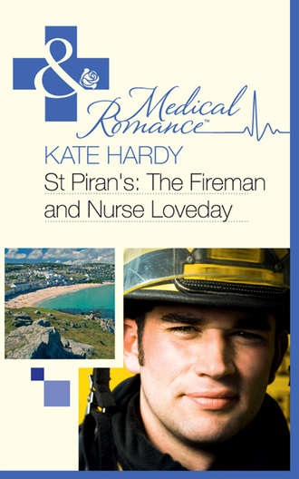 Kate Hardy. St Piran's: The Fireman and Nurse Loveday