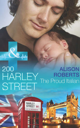 Alison Roberts. 200 Harley Street: The Proud Italian