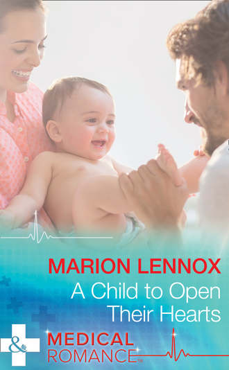 Marion  Lennox. A Child To Open Their Hearts