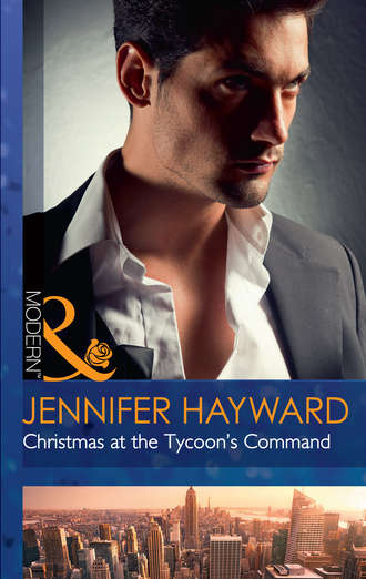 Jennifer  Hayward. Christmas At The Tycoon's Command