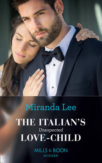 Miranda Lee. The Italian's Unexpected Love-Child