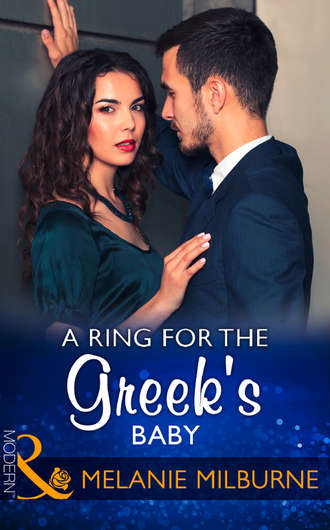 MELANIE  MILBURNE. A Ring For The Greek's Baby