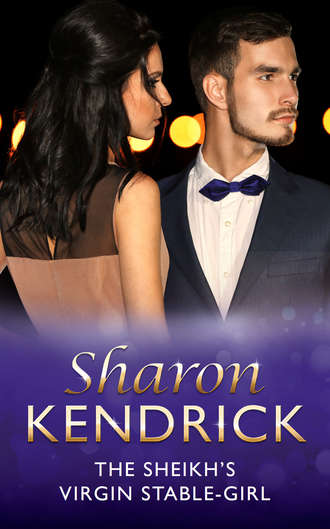 Sharon Kendrick. The Sheikh's Virgin Stable-Girl