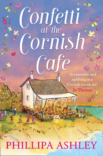 Phillipa  Ashley. Confetti at the Cornish Caf?: The perfect summer romance for 2018 