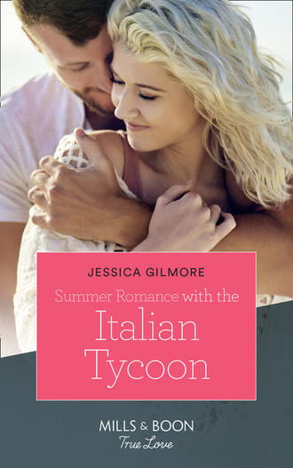 Jessica Gilmore. Summer Romance With The Italian Tycoon