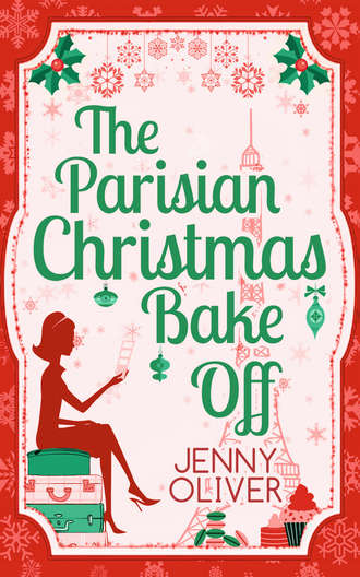Jenny  Oliver. The Parisian Christmas Bake Off
