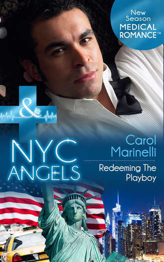 Carol Marinelli. NYC Angels: Redeeming The Playboy